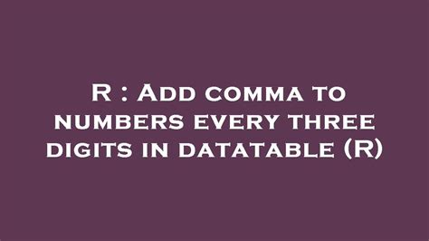 Add comma to numbers every three digits .